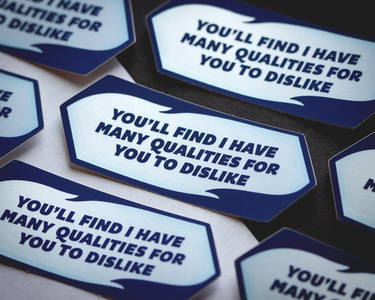 Qualities to Dislike ✧ Soft-Touch Metallic Sticker