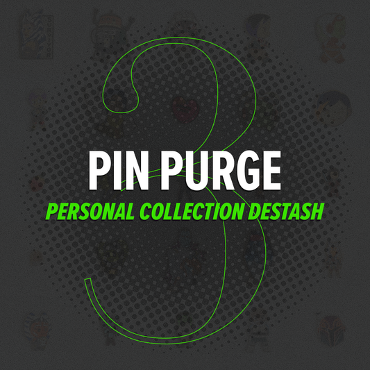 Pin Purge Three / Personal Collection