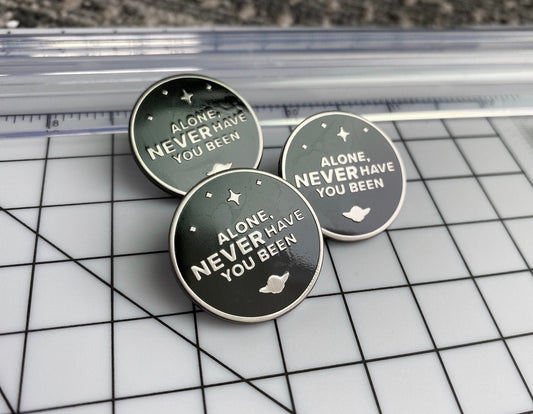 Never Alone ✧ Quote Pin